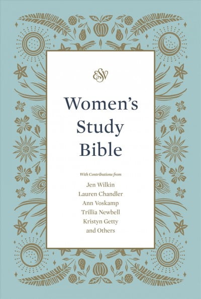 ESV Women's Study Bible -- Jen Wilkin