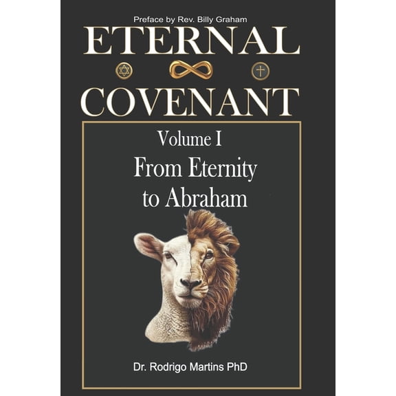 ETERNAL COVENANT Volume I: From Eternity to Abraham, (Paperback)