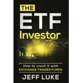 thumbnail image 1 of ETF Investor : How to Crush It With Exchange-Traded Funds (Paperback), 1 of 1