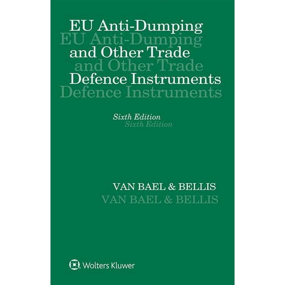 EU Anti-Dumping and Other Trade Defence Instruments, (Hardcover)