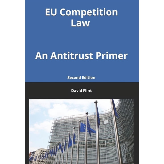 EU Competition Law: An Antitrust Primer (Paperback)