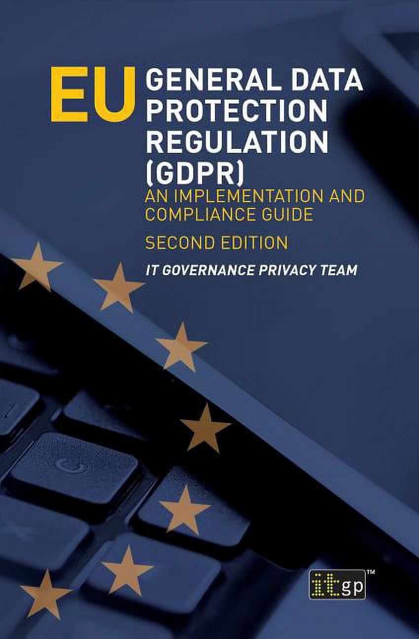 EU General Data Protection Regulation (GDPR): An implementation and ...