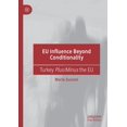 thumbnail image 1 of EU Influence Beyond Conditionality: Turkey Plus/Minus the EU, (Paperback), 1 of 1