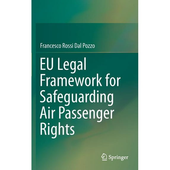 EU Legal Framework for Safeguarding Air Passenger Rights, (Hardcover)
