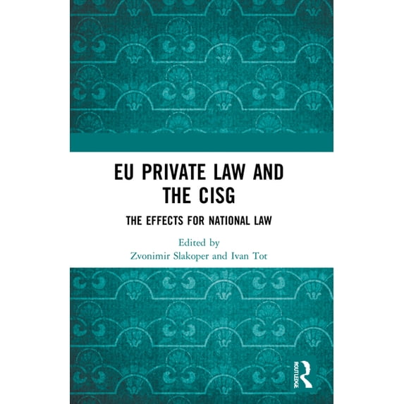 EU Private Law and the CISG: The Effects for National Law, (Paperback)