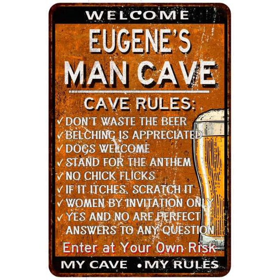 EUGENE'S Man Cave Rules Rusty Sign Garage Decor 8x12 108120051281