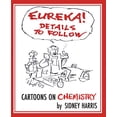 thumbnail image 1 of Pre-Owned EUREKA! Details to Follow: Cartoons on CHEMISTRY: 1 (Science Cartoon Library) Paperback, 1 of 1