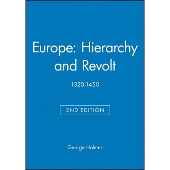 Europe: Hierarchy and Revolt: Enlightened Conversations (Hardcover) by George Holmes