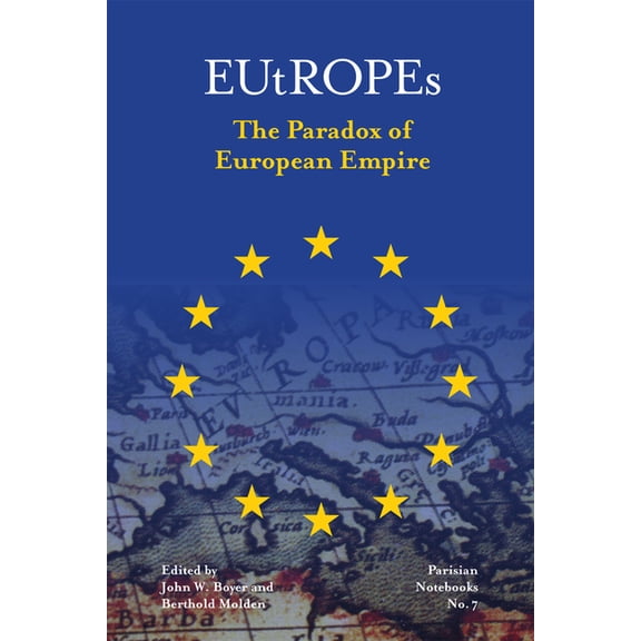 EUtROPEs : The Paradox of European Empire (Paperback)