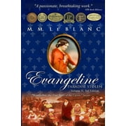 Evangeline, the True Story of the Cajuns EVANGELINE PARADISE STOLEN Vol II, 3rd edition, Book 2, Paperback