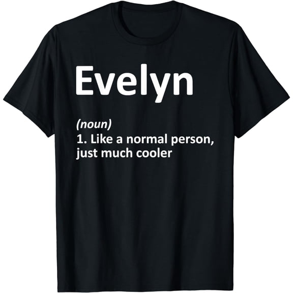 EVELYN Definition Personalized Name Funny Birthday Gift Idea T-Shirt