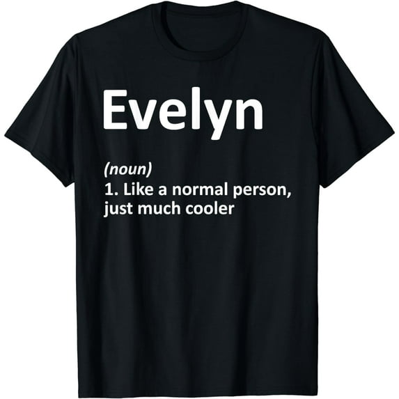 EVELYN Definition Personalized Name Funny Birthday Gift Idea T-Shirt