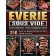 thumbnail image 1 of EVERIE Sous Vide Cookbook for Beginners: 250 Quick and Healthy Recipes for Your EVERIE Sous Vide, 1 of 1