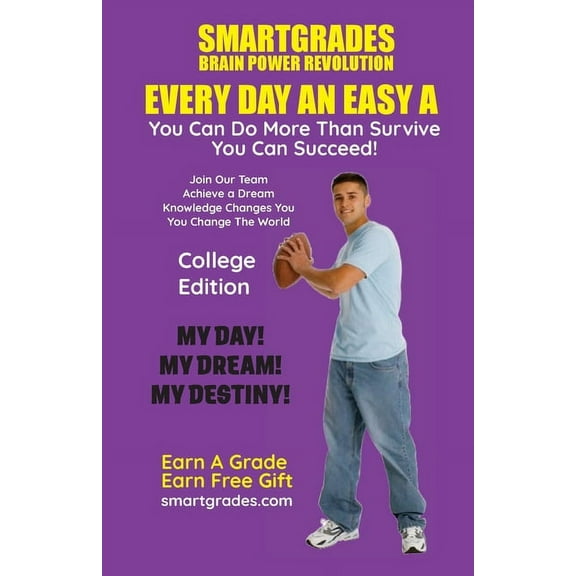 EVERY DAY AN EASY A Study Skills (College Edition Paperback) SMARTGRADES BRAIN POWER REVOLUTION: In 24 Hours, Students A, (Paperback)