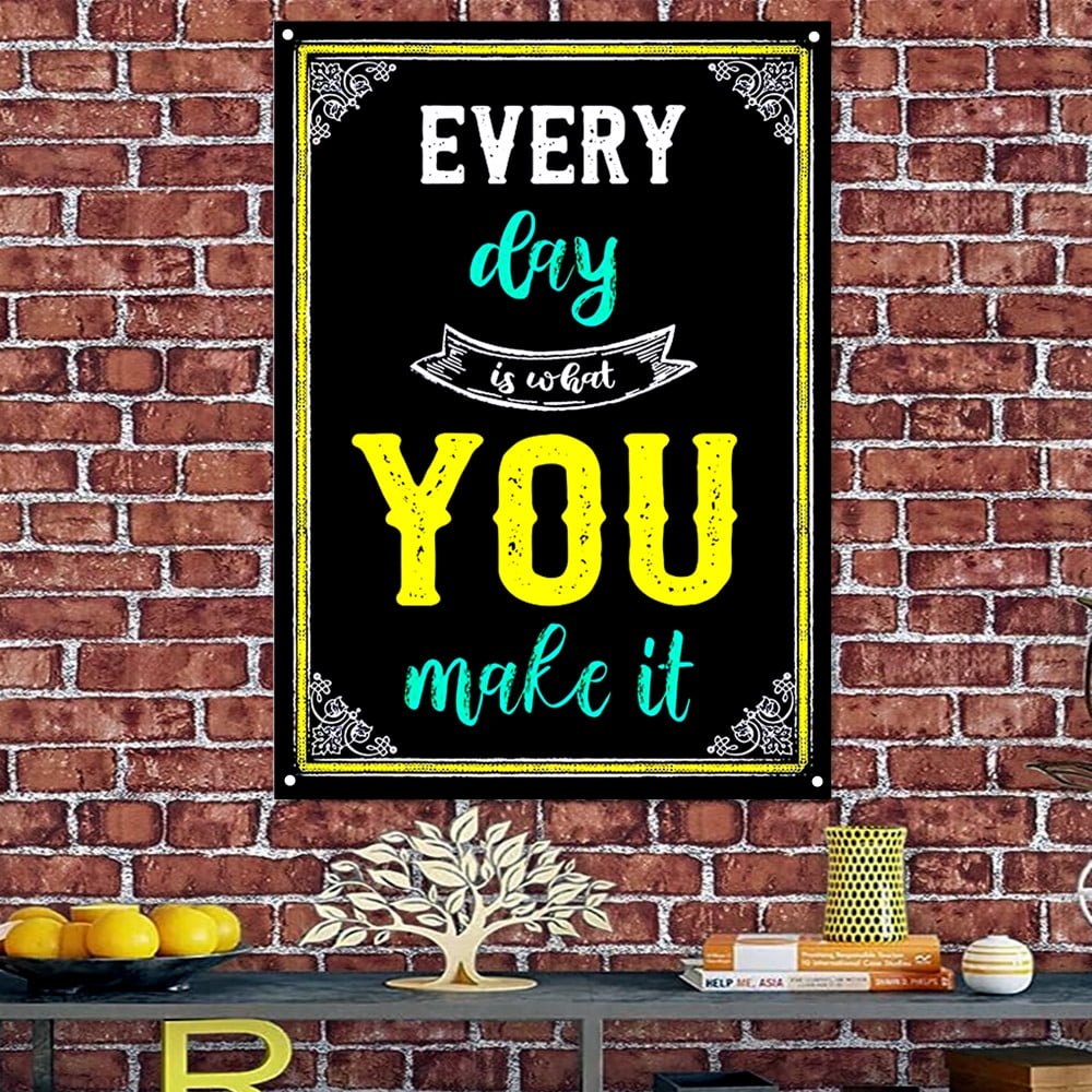 EVERY DAY IS WHAT YOU MAKE IT - Motivational Poster Tapestry ...