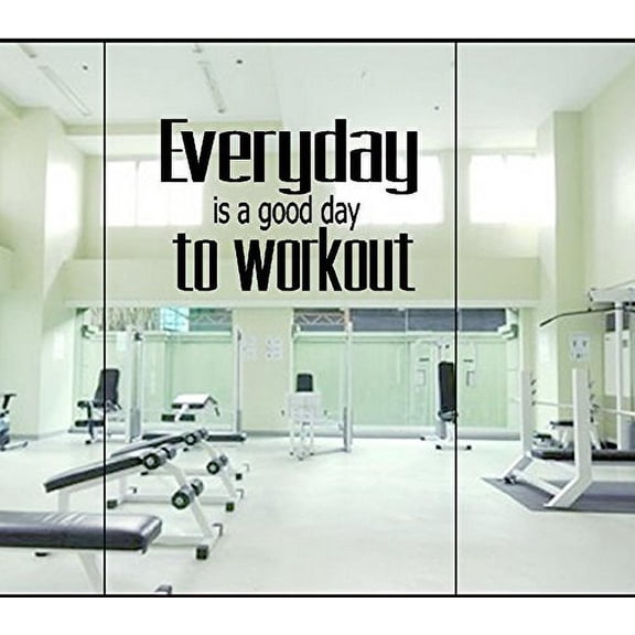 EVERYDAY is a good day TO WORKOUT ~ Wall or Window Decal (Lrg 20" x 35")