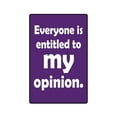 thumbnail image 1 of EVERYONE IS ENTITLED TO MY OPINION Decal opinion | Indoor/Outdoor | 9" Tall, 1 of 4