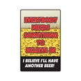 thumbnail image 1 of EVERYONE NEEDS SOMETHING TO BELIEVE IN Aluminum Sign beer alcohol | Indoor/Outdoor | 24" Tall, 1 of 4