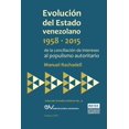 thumbnail image 1 of EVOLUCIÓN DEL ESTADO VENEZOLANO 1958-2015. De la conciliación de intereses al populismo autoritario (Paperback), 1 of 1