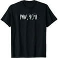 thumbnail image 1 of EWW, PEOPLE, Funny Sarcastic Hipster Introvert T-Shirt, 1 of 3