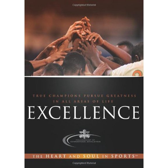 Pre-Owned Excellence: True Champions Pursue Greatness in All Areas of Life (Paperback) 0830746293 9780830746293
