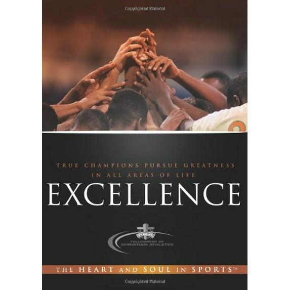Pre-Owned Excellence: True Champions Pursue Greatness in All Areas of Life (Paperback) 0830746293 9780830746293