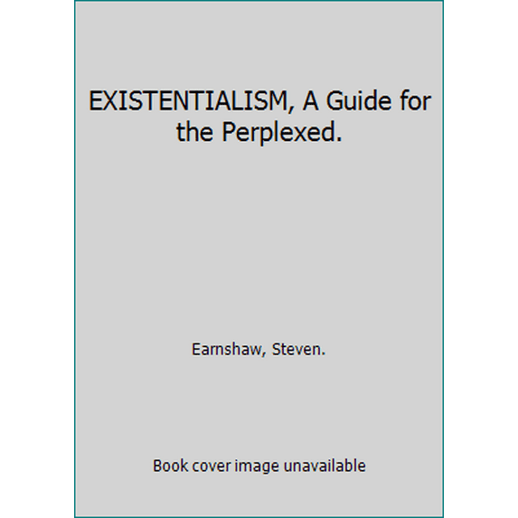 Pre-Owned EXISTENTIALISM, A Guide for the Perplexed. (Hardcover) 1567319629 9781567319620
