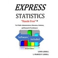 thumbnail image 1 of EXPRESS STATISTICS "Hassle Free" (R) For Public Administrators, Educators, Students, and Research Practitioners (Hardcover), 1 of 1