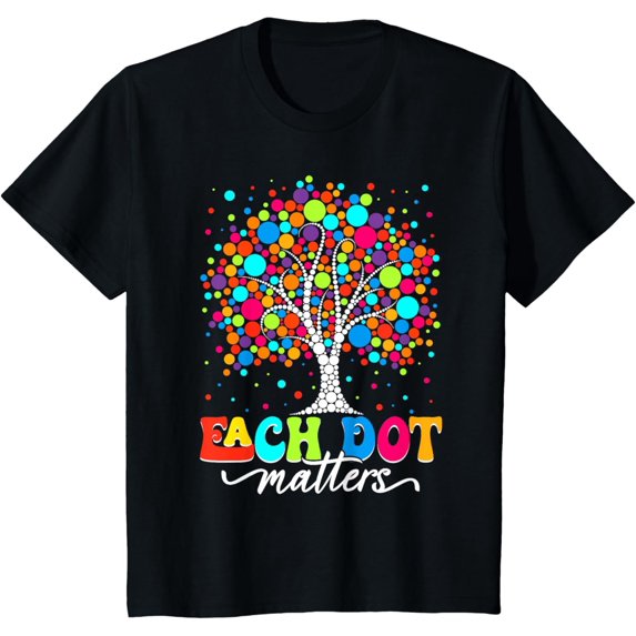 Each Dot Matters Polka Dots Tree Happy Dot Day Kids Girl Boy T-Shirt