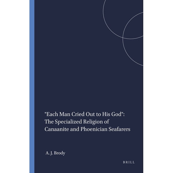 Harvard Semitic Monographs "Each Man Cried Out to His God", Book 58, (Paperback)