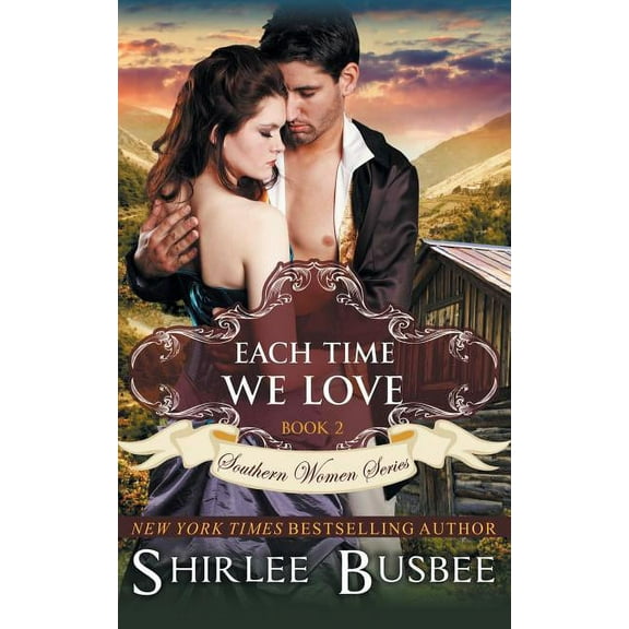 Each Time We Love (The Southern Women Series, Book 2) (Paperback)