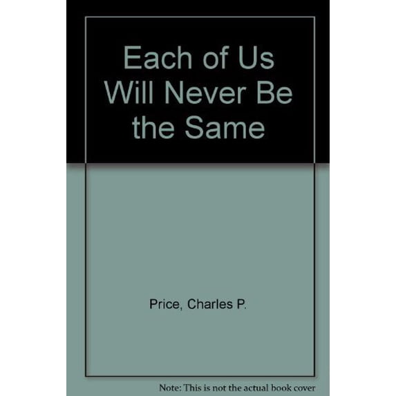 Pre-Owned Each of Us Will Never Be the Same Hardcover