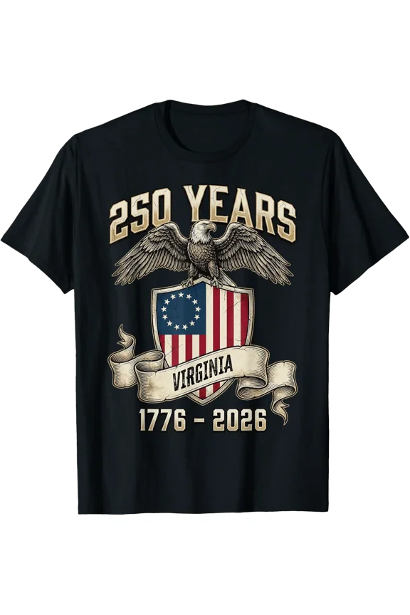 Eagle And Flag 250 Years 1776-2026 250Th Birthday Virginia T-Shirt Unisex Full Size S-5XL