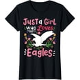 thumbnail image 1 of Eagle Just A Girl Who Loves Gift for Eagle Lovers T-Shirt, 1 of 3