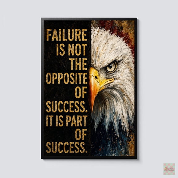 Eagle Motivational Failure Is Part of Success Poster