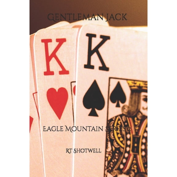 Eagle Mountain Gentleman Jack: Eagle Mountain Series 2, Book 2, (Paperback)
