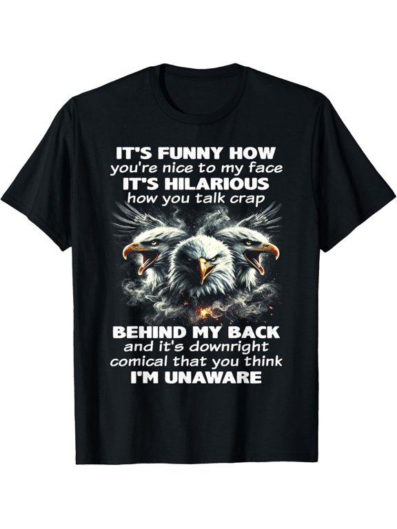 Eagle Nice to My Face Witty Quote T-Shirt