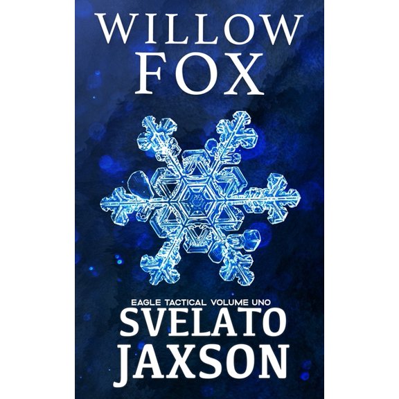 Eagle Tactical Serie Svelato: Jaxson, Book 1, (Paperback)