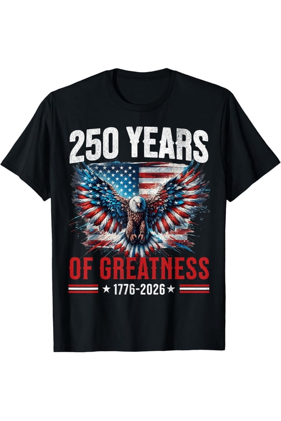 Eagle and Flag 250 Years 1776-2026 250th Birthday Mens T-Shirt
