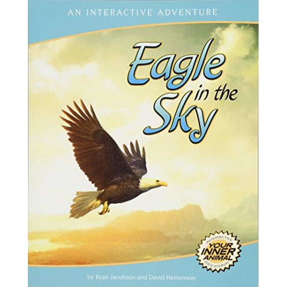 Pre-Owned Eagle in the Sky: An Interactive Adventure about the Bald Eagle (Paperback) 1940647088 9781940647081