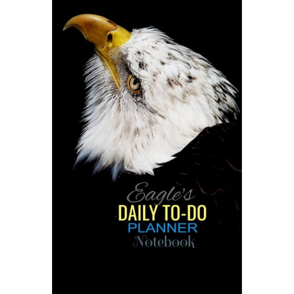 Eagles Daily To-Do Planner Notebook  Undated Goal Planner & Checklist Journal, Simple Minimal Daily Organizer, 140 Numbered Pages, 5.5 x 8.5 Inches