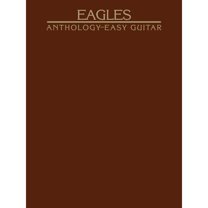 Pre-Owned Eagles Anthology for Easy Guitar (Paperback) 0897242505 9780897242509