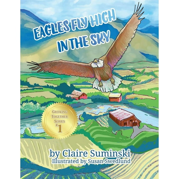 Eagles Fly High in the Sky, (Paperback)
