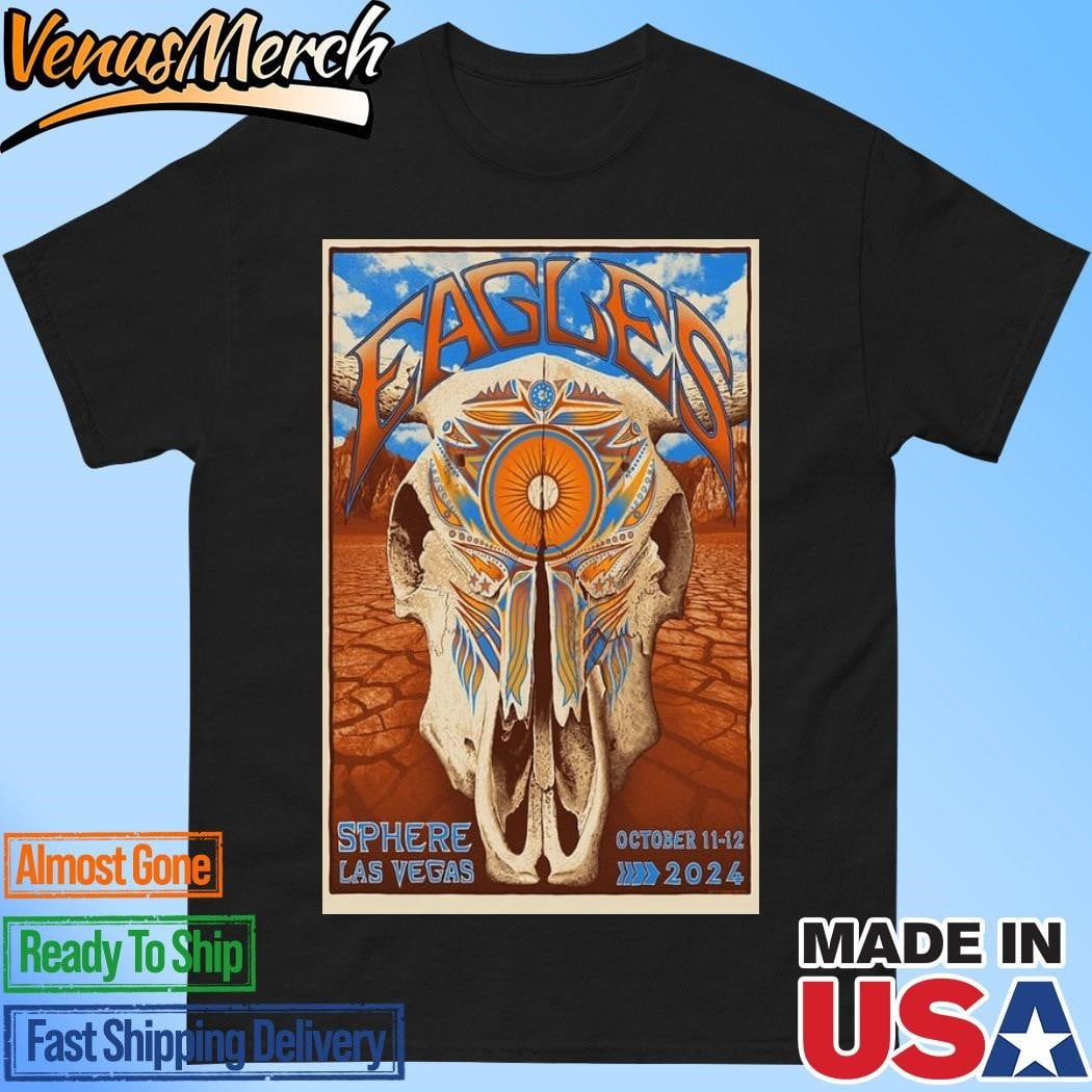 Eagles Sphere Las Vegas Nv Oct 1112 2024 Tour Poster Shirt