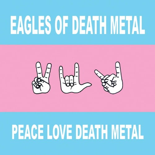 Eagles of Death Metal - Peace Love Death Metal - Music & Performance - CD