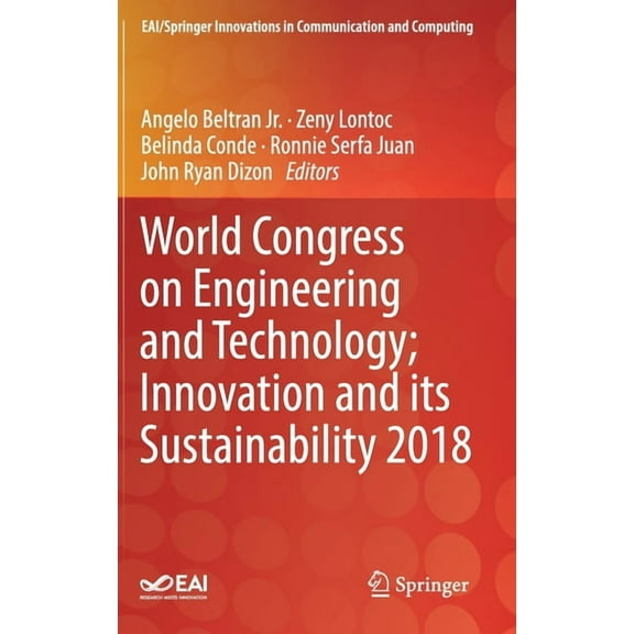 Eai/Springer Innovations in Communicatio World Congress on Engineering and Technology; Innovation and Its Sustainability 2018, (Hardcover)