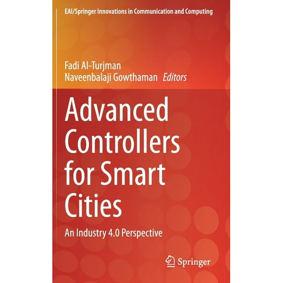 Eai/Springer Innovations in Communicatio Advanced Controllers for Smart Cities: An Industry 4.0 Perspective, (Hardcover)