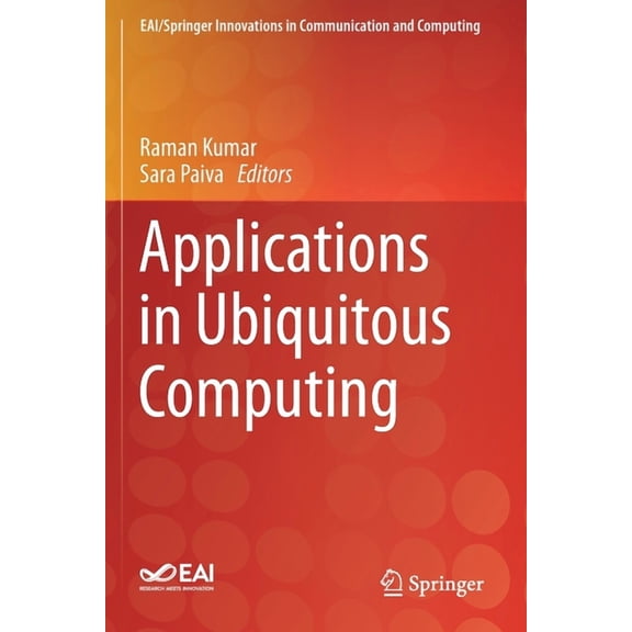 Eai/Springer Innovations in Communicatio Applications in Ubiquitous Computing, (Paperback)