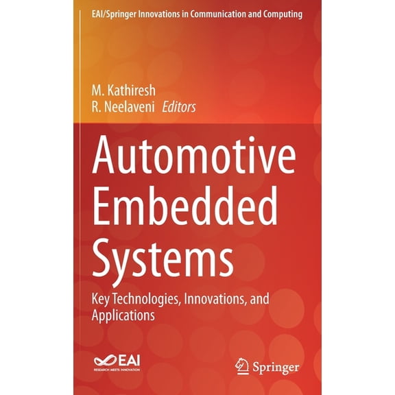 Eai/Springer Innovations in Communicatio Automotive Embedded Systems: Key Technologies, Innovations, and Applications, (Hardcover)