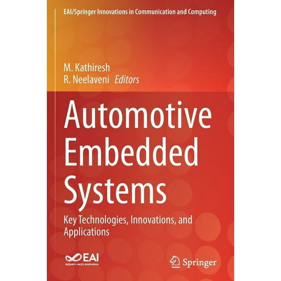 Eai/Springer Innovations in Communicatio Automotive Embedded Systems: Key Technologies, Innovations, and Applications, (Paperback)
